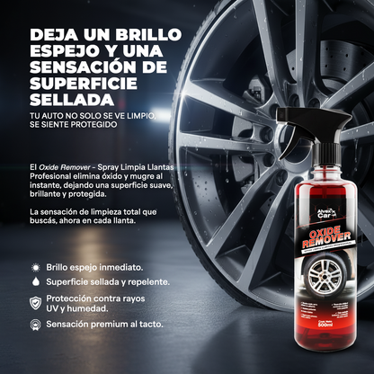 Oxide Remover® | Spray limpia llantas profesional | 500 ML